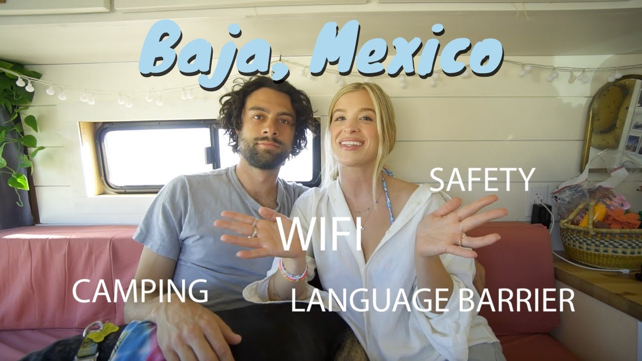 Expectation Vs. Realities/ WHAT TO EXPECT in Baja California, Mexico/ Van Life