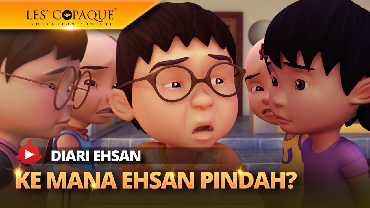 Diari Ehsan - Ke Mana Ehsan Pindah?