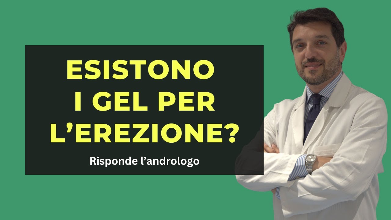 Esistono i GEL PER L’EREZIONE? - L’andrologo risponde