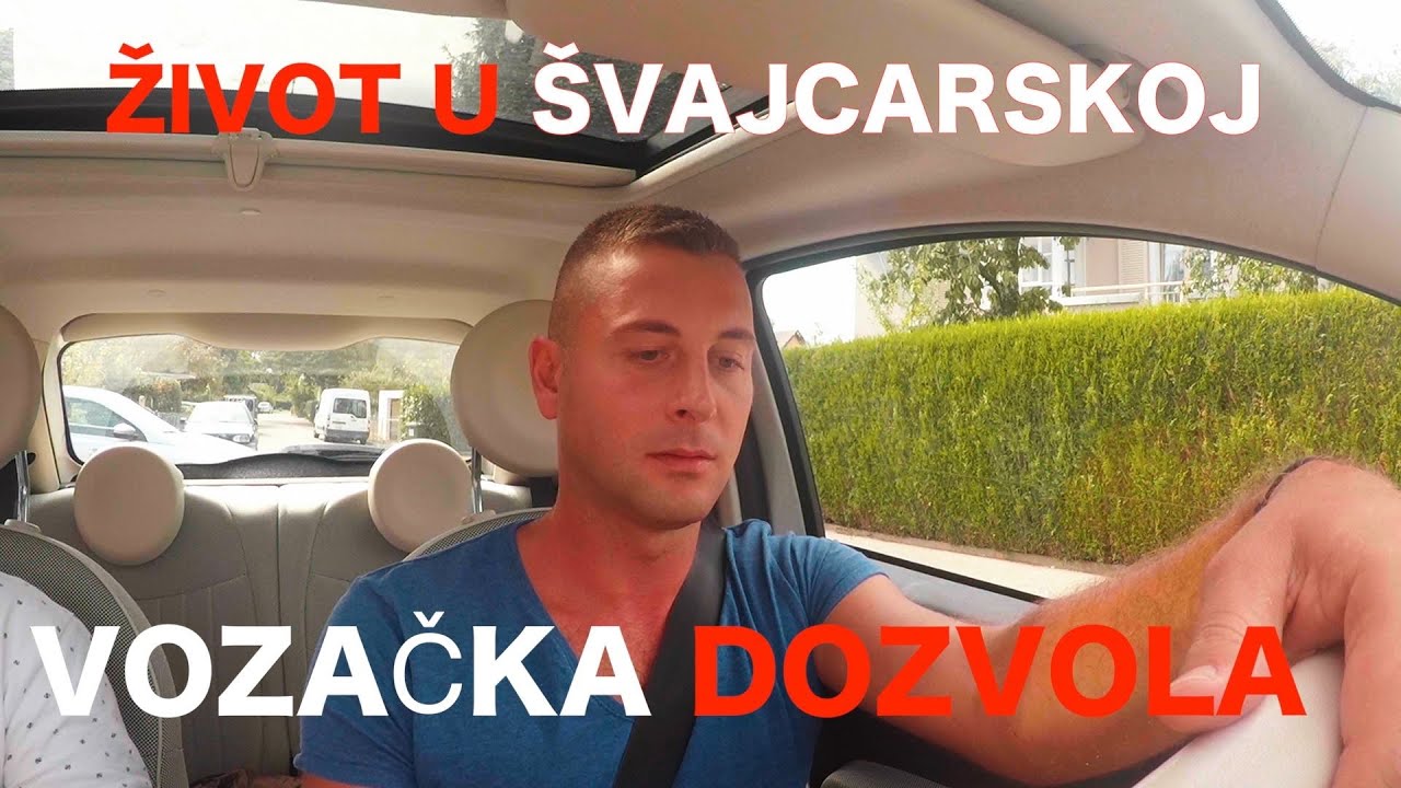 ŠTA VAS SVE OČEKUJE PO DOLASKU U ŠVAJCARSKU - VOZAČKA DOZVOLA