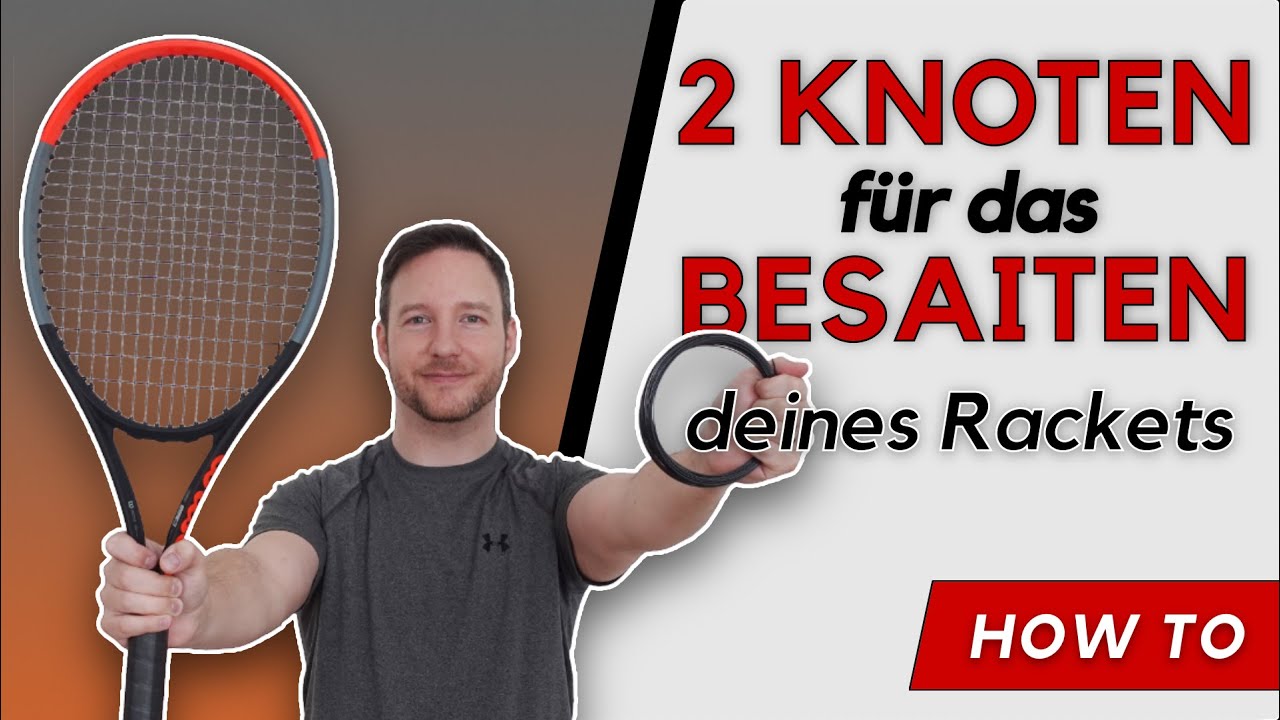 Tennisschläger bespannen - die einzigen 2 Knoten die du brauchst (Wilson pro knot und Anchor knot)