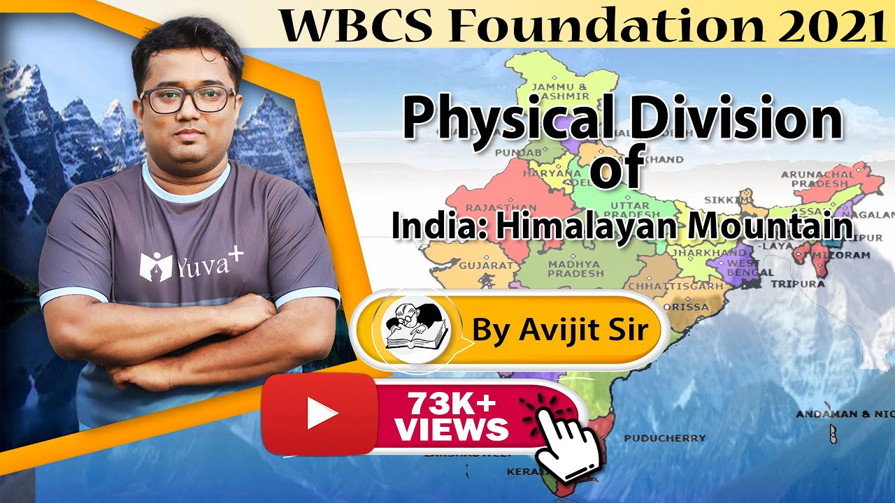 Physical Division of India | Himalayan Mountain | Indian Geography | By Avijit Sir | WBCS 2021