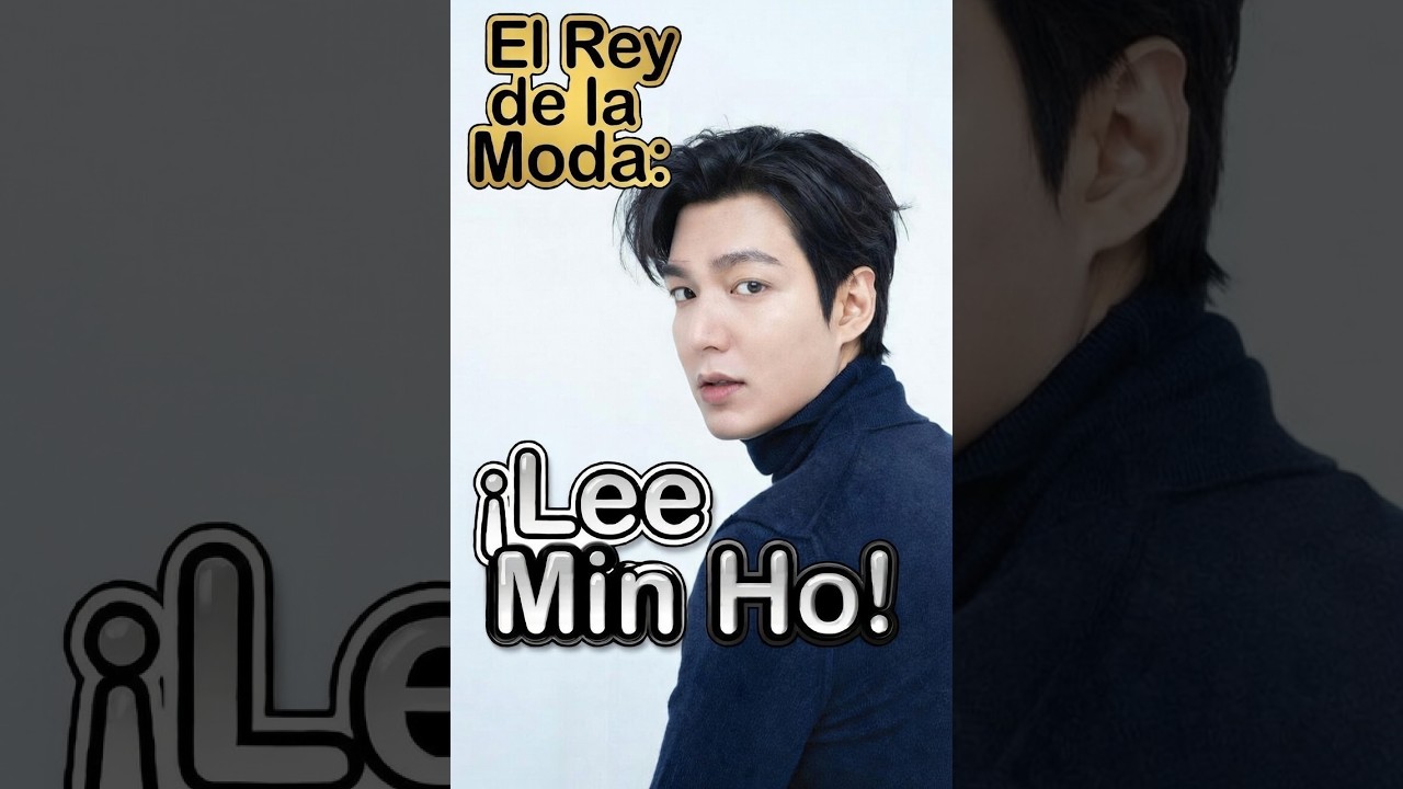 Lee Min Ho: ¿Por qué es el REY absoluto de la moda global? 👑 | El Efecto Fendi y Boss