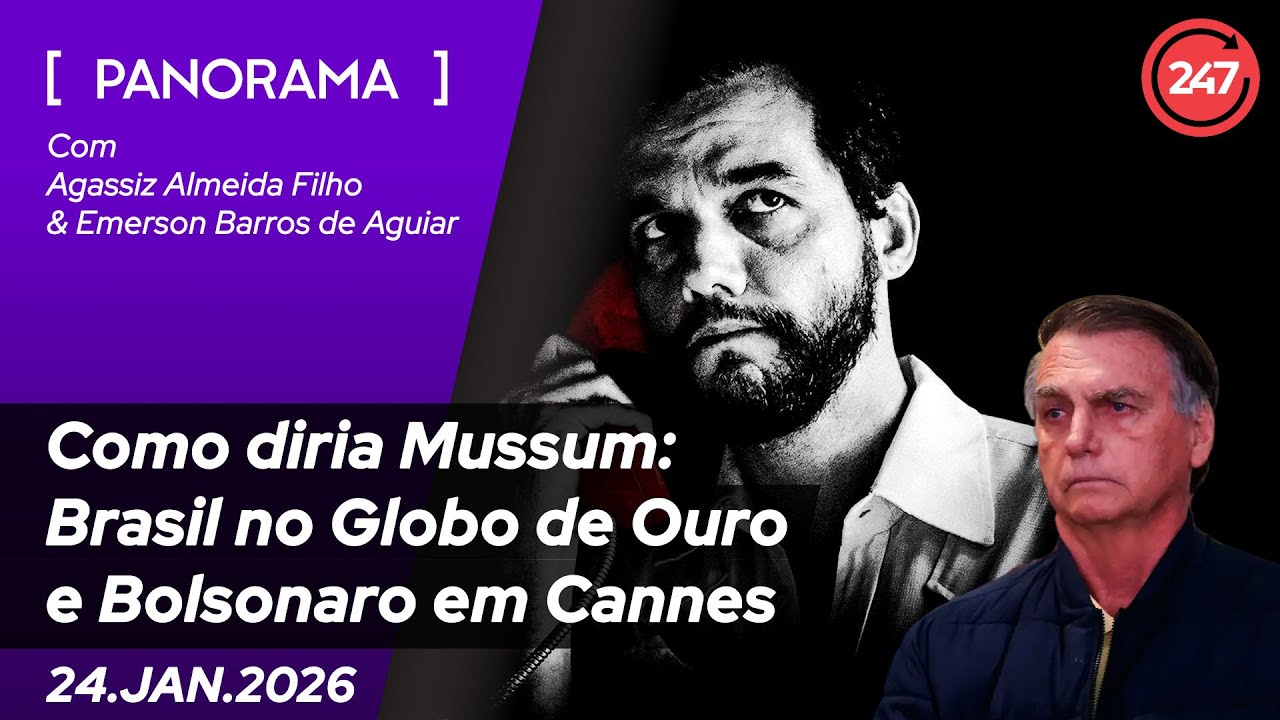 Panorama - Como diria Mussum: Brasil no Globo de Ouro e Bolsonaro em Cannes 24.1.26