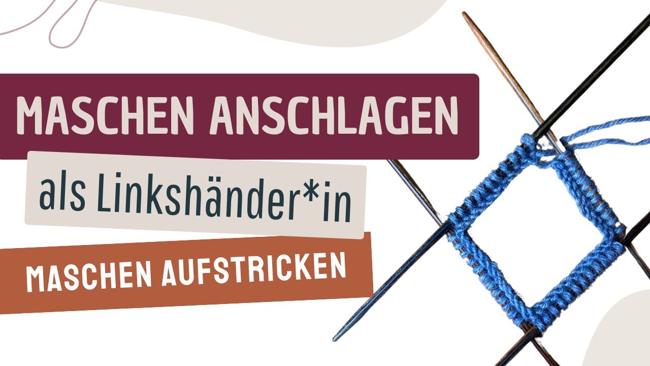 Maschen aufstricken als Linksh&auml;nder*in