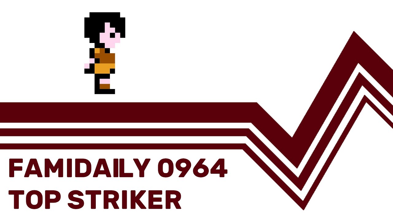 Famidaily - Episode 0964 - Top Striker (トップストライカー)