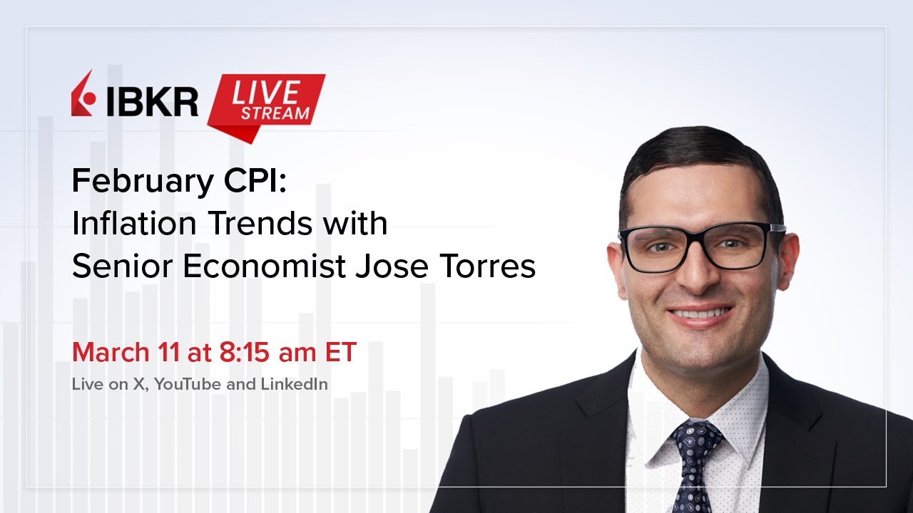 February CPI: Inflation Trends with Senior Economist Jose Torres