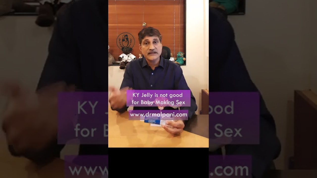 KY Jelly is not good for baby making sex