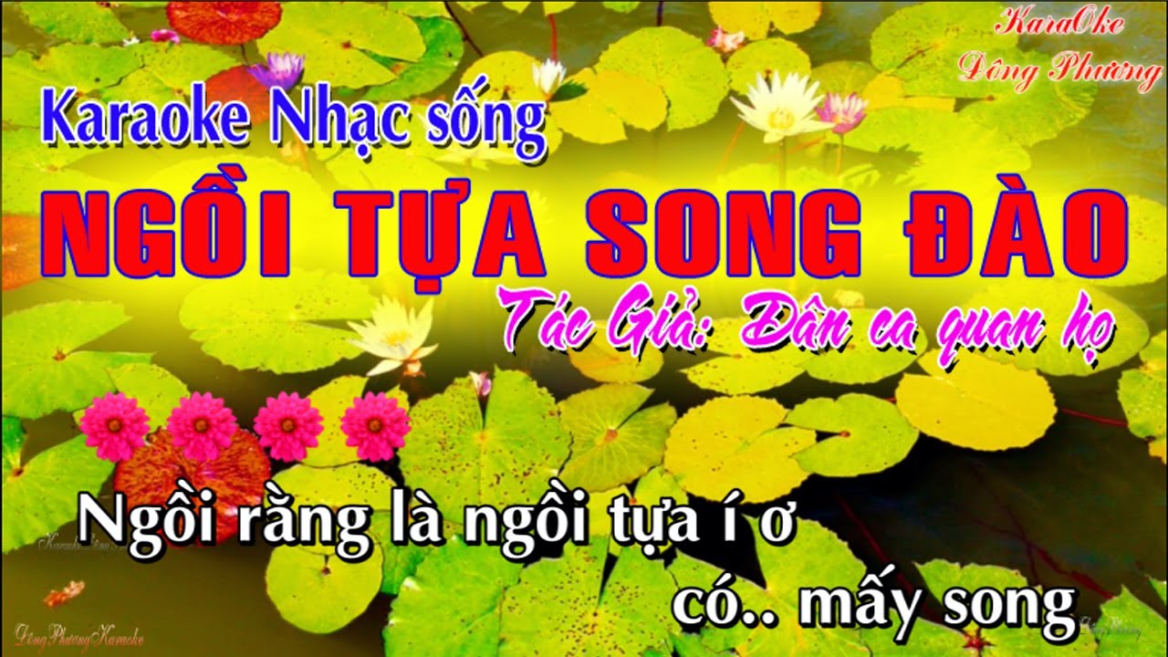Ngồi Tựa Song Đào Karaoke nhạc Sống (Dân Ca Quan Họ)|| Karaoke Đông Phương