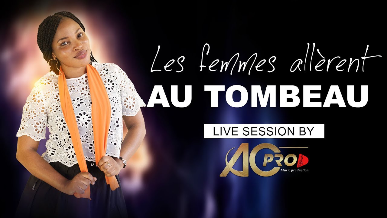 Live by ACPROD - LES PARFUMEURS - LES FEMMES ALLERENT AU TOMBEAU - COVER