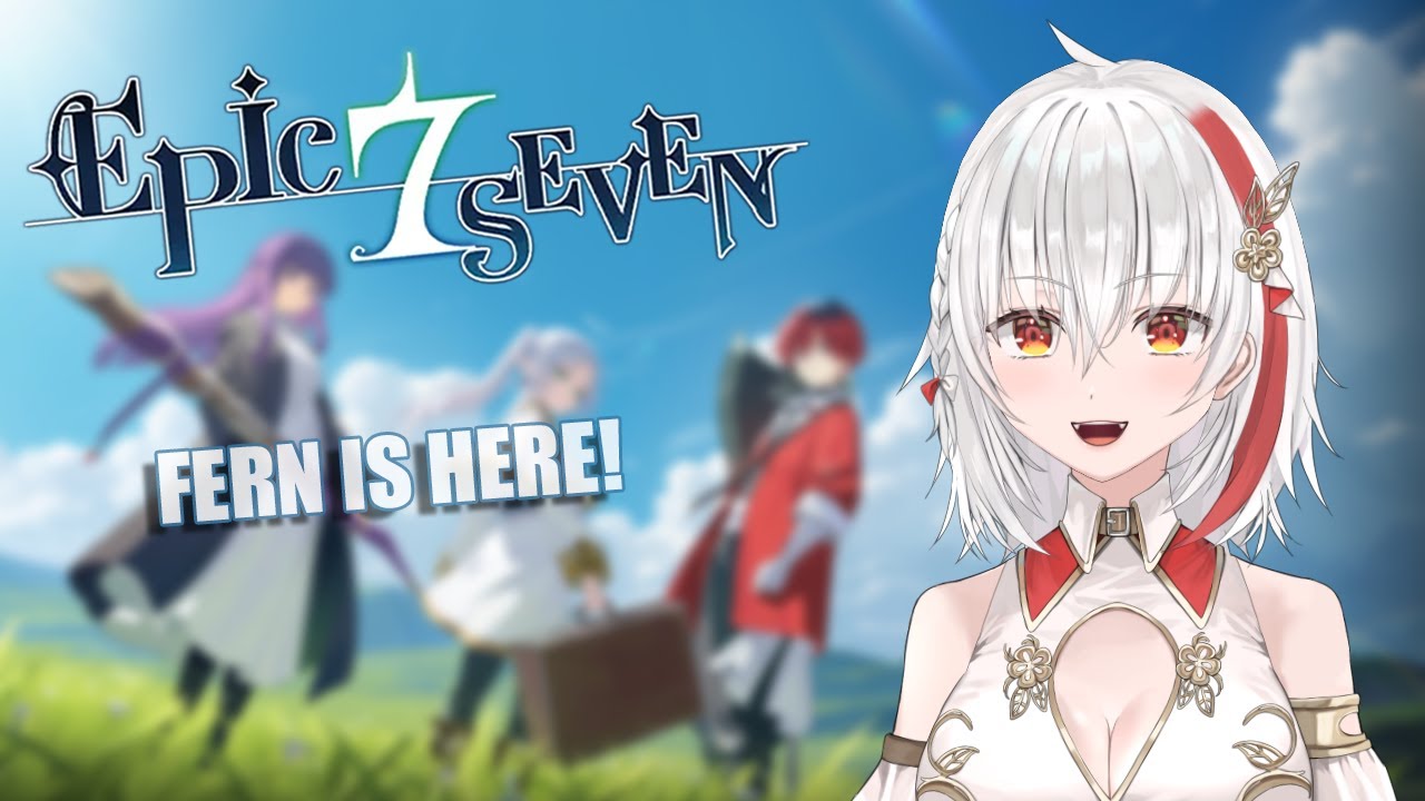 【EPIC SEVEN】Fern is here! ~