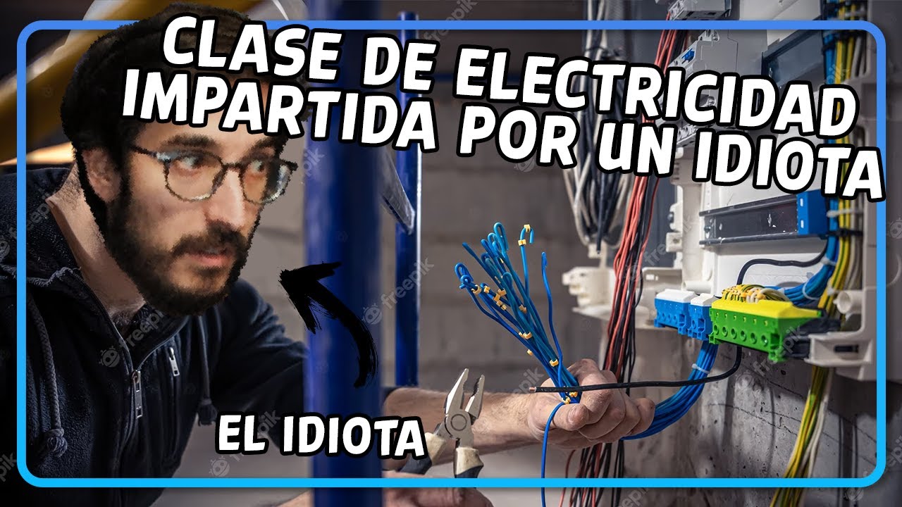 Clase de electricidad impartida por un idiota