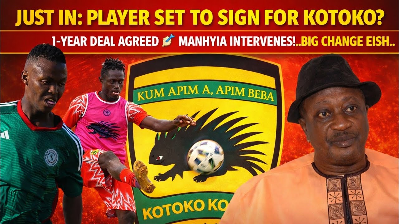 JUST IN: PLAYER SET TO SIGN FOR KOTOKO? 1-YEAR DEAL AGREED ✍️ MANHYIA INTERVENES!..BIG CHANGE EISH..