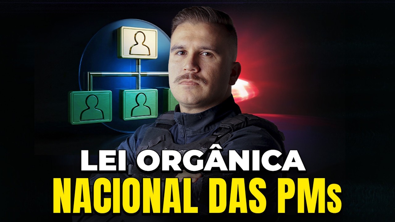 LEI ORGÂNICA NACIONAL DAS PMs 🚨 TUDO QUE PODE CAIR NA PROVA