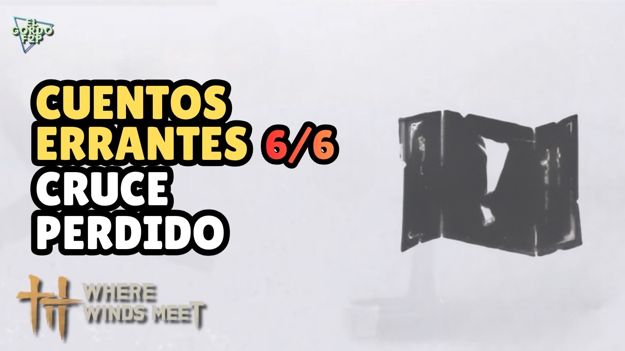 Todos los Cuentos Errantes en Cruce Perdido | Where Winds Meet