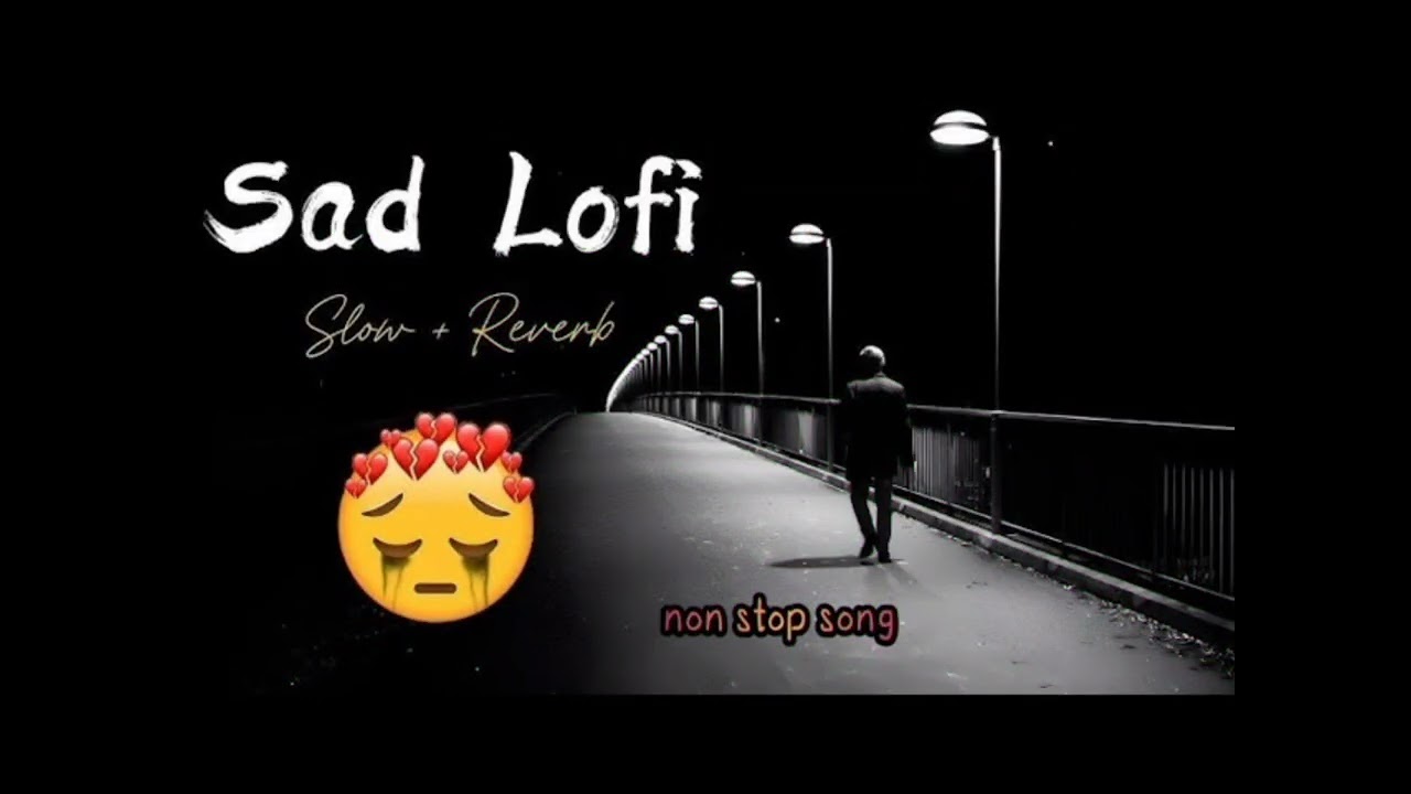 THE BREAKUP SAD MASHUP || SAD LOFi SONGS || LOFI SONGS MASHUP | Lofi + Reverb #sad