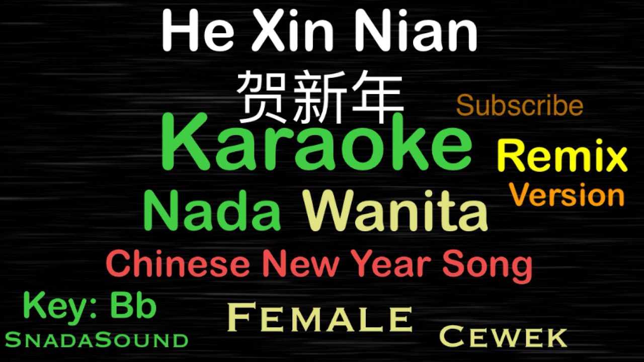 He Xin Nian-Mandarin New Year-Karaoke nada Wanita-Female-Perempuan-Cewek@UcokkuYasir