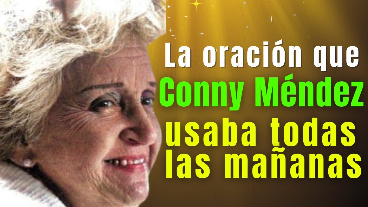 🙏¡Conny Méndez SIEMPRE utilizó esta ORACIÓN al Amanecer y Ganó Millones!