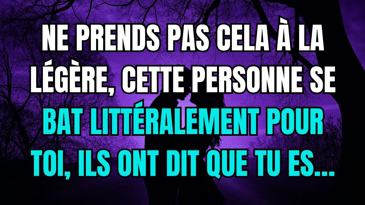 Les anges disent que Ne prends pas cela à la légère, cette personne se bat littéralement pour toi...