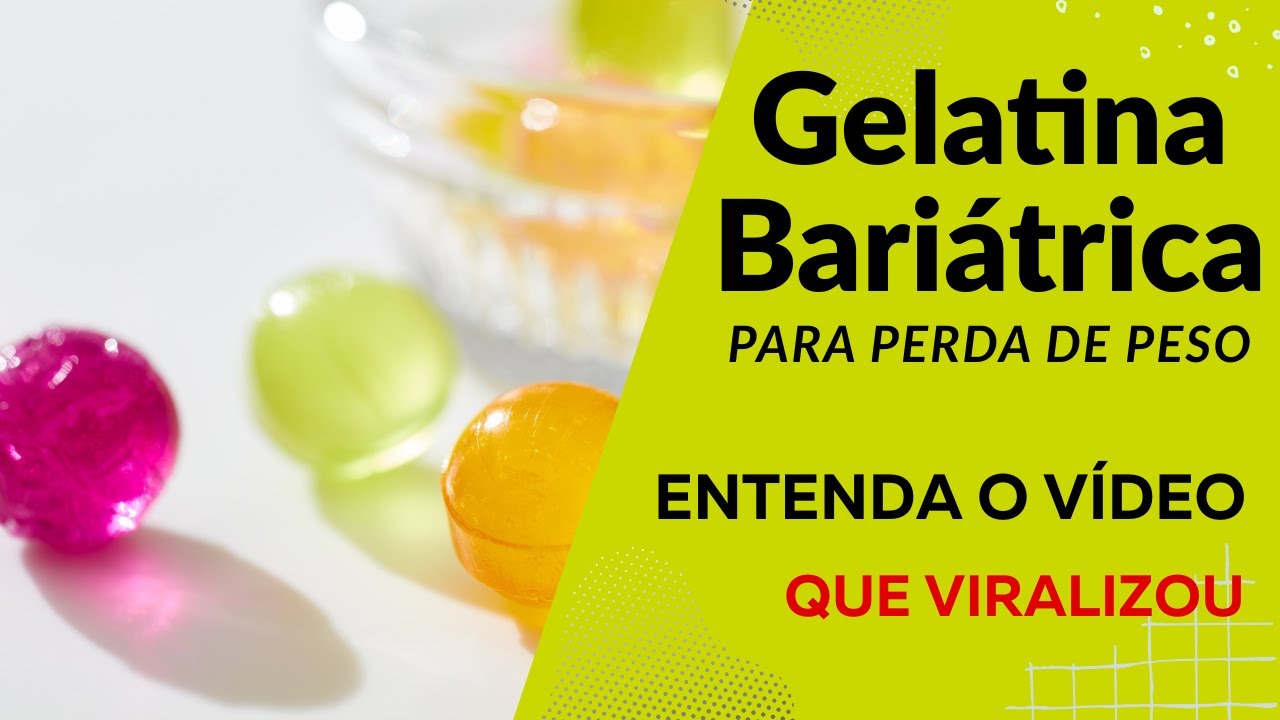 Gelatina bariátrica: rápida perda de peso