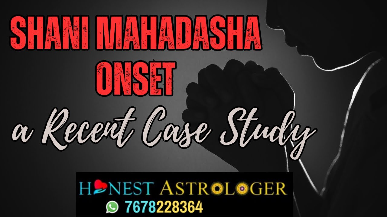 SHANI MAHADASHA ONSET:   A CASE STUDY