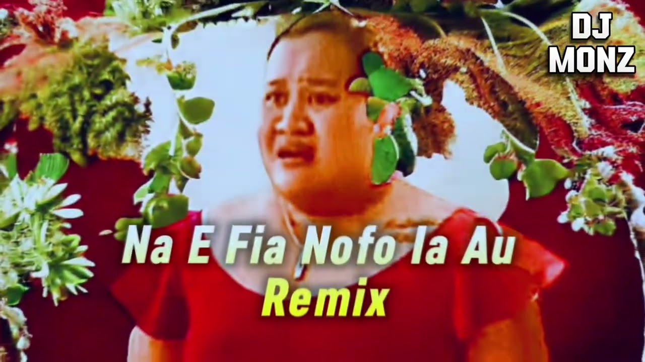 DJ Monz. Matalena Asuao And Mautoatasi. Na E Fia Nofo Ia Au Remix