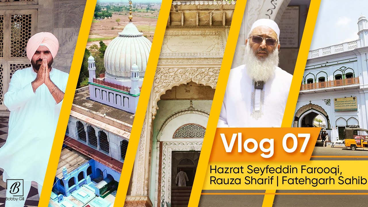 Rauza Sharif, Fatehgarh Sahib | Vlog 07 | Bobby Gill