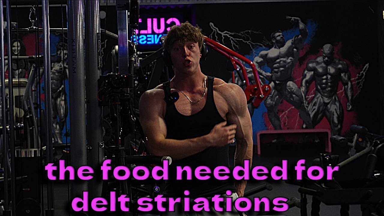 the food needed for delt striations