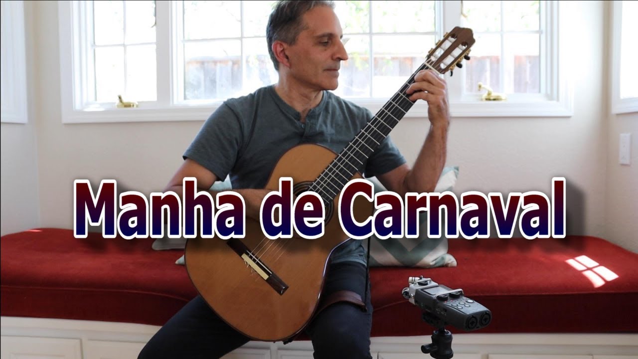 Manha de Carnaval Luiz Bonfa' | Classical Fingerstyle Guitar Solo