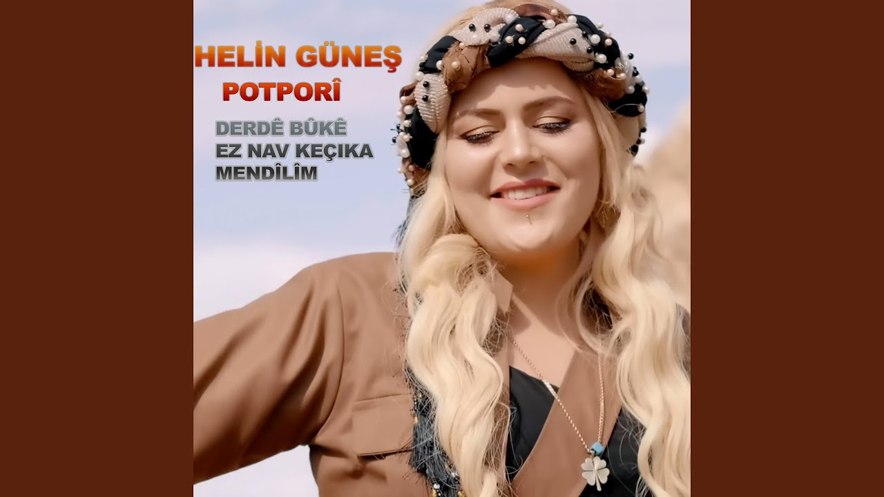 Derdê Bukê / Ez Nav Keçika / Mendîlîm