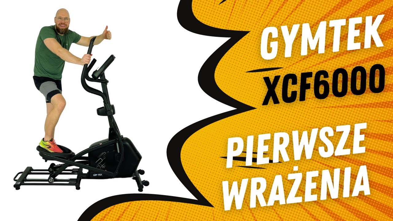 GYMTEK XCF6000 - PIERWSZE WRAŻENIA Z TRENINGU NA ORBITREKU ZA 1800 PLN
