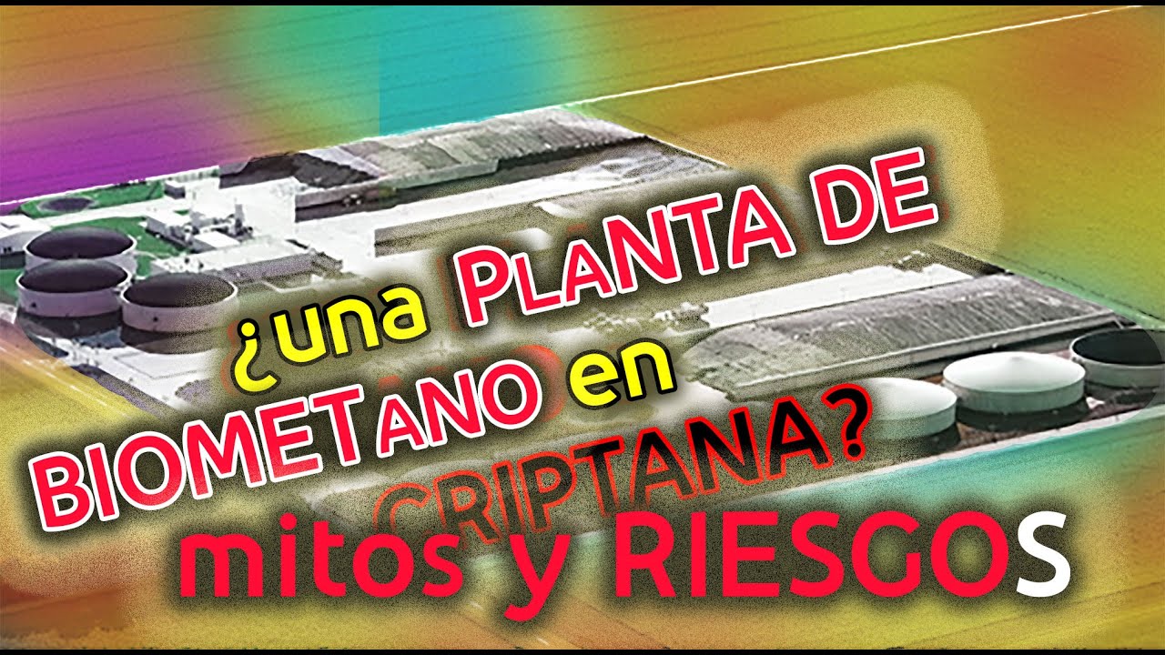¿Una planta de biometano en Campo de Criptana? Mitos y riesgos.