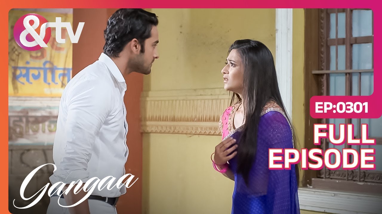 Sagar और Gangaa ने किया एक दूसरे को Blame | Gangaa Full Ep 301 |@Fact AndTV@And TV