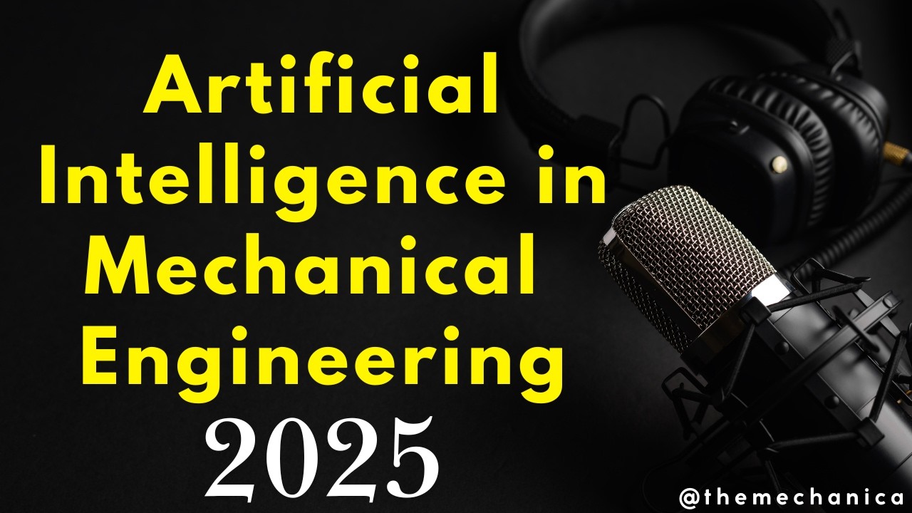 How AI is Transforming Mechanical Engineering: The Future of Innovation