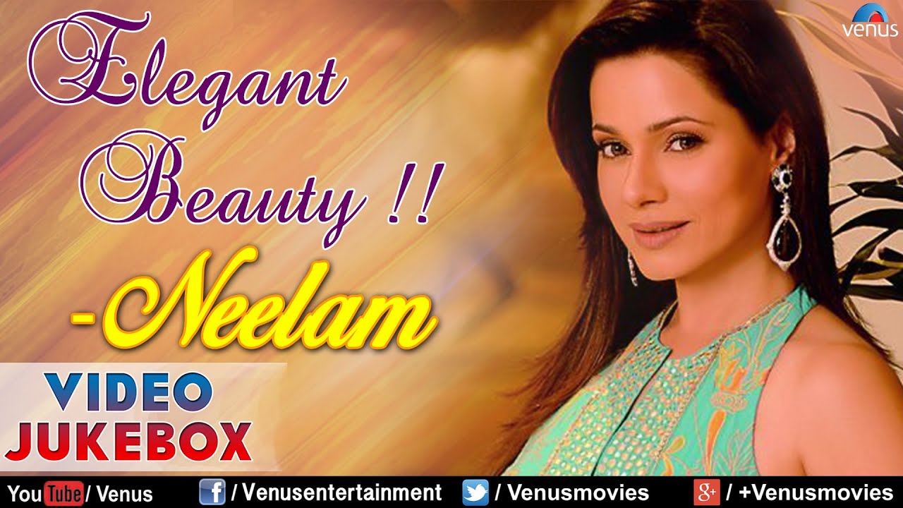 Elegant Beauty : Neelam || Video Jukebox