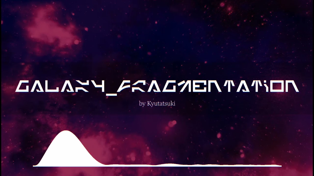 Kyutatsuki - GALAXY_FRAGMENTATION