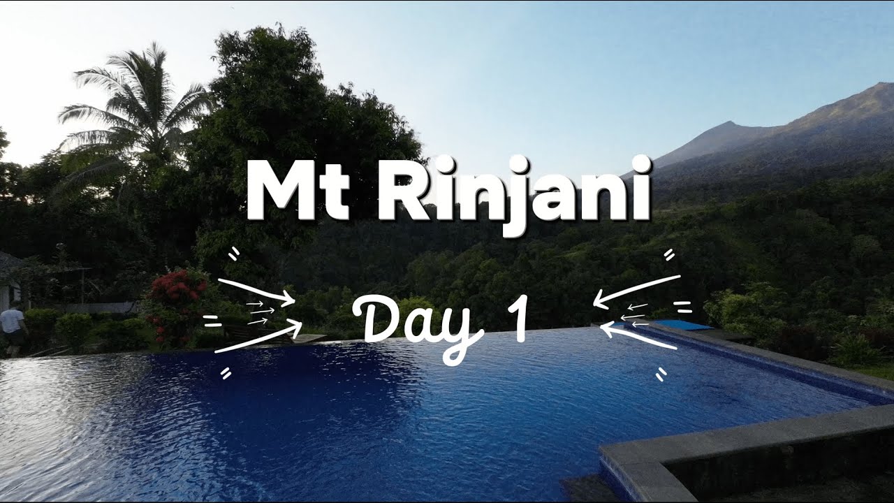 【Mount Rinjani】Day 1 | Sembalun Basecamp