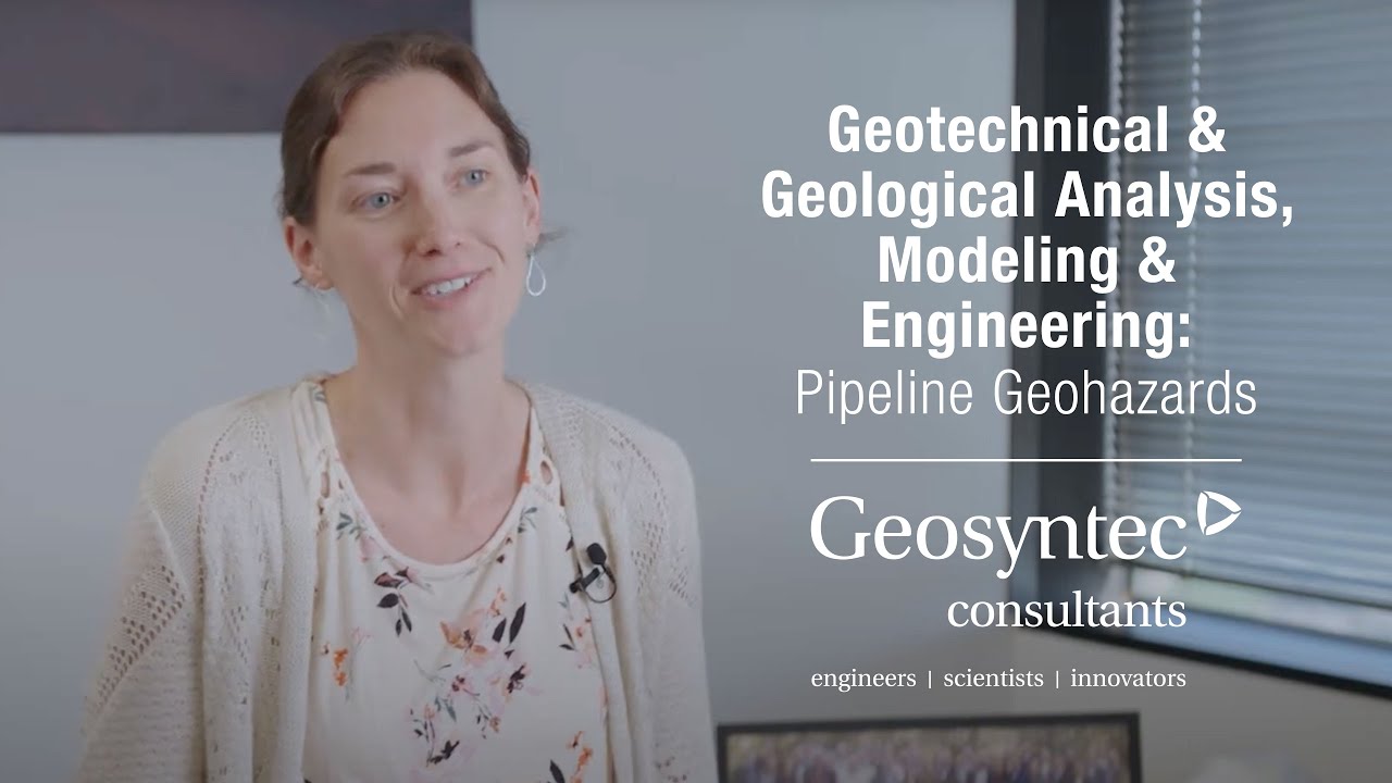 Geotechnical & Geological Analysis, Modeling, & Engineering: Pipeline Geohazards | Bailey Theriault