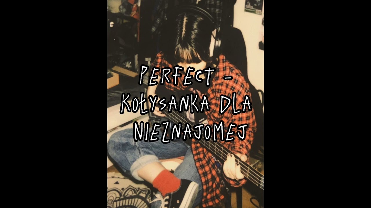 Perfect - Kołysanka Dla Nieznajomej (speed up)