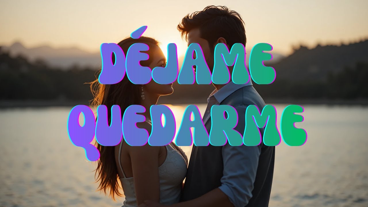 DÉJAME QUEDARME🗝️ 