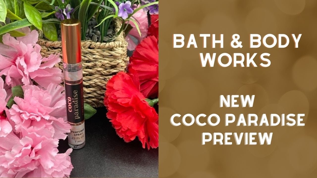Bath & Body Works NEW COCO PARADISE Preview