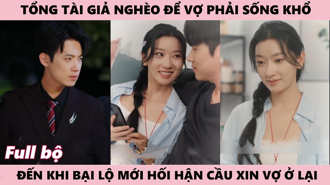 Gió Cuốn Tình Đi - Tổng Tài Giả Nghèo Để Vợ Phải Chịu Khổ, Để Rồi Phải Hối Hận Cầu Xin Cô Ở Lại