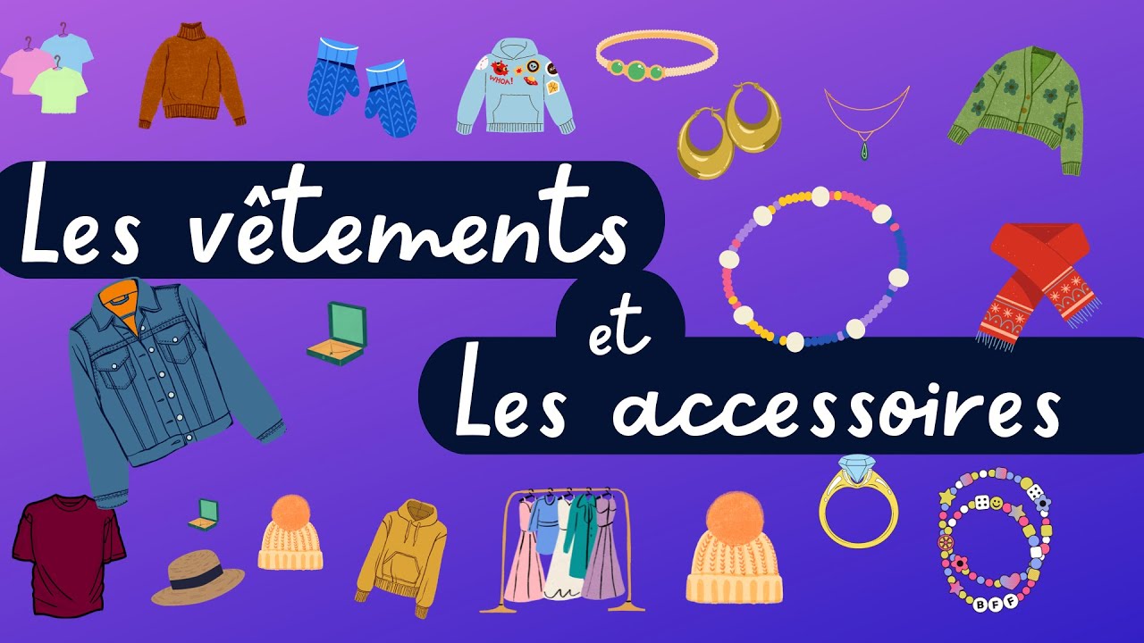 Les vêtements et les accessoires | Aprende a decir la ropa y accesorios en francés
