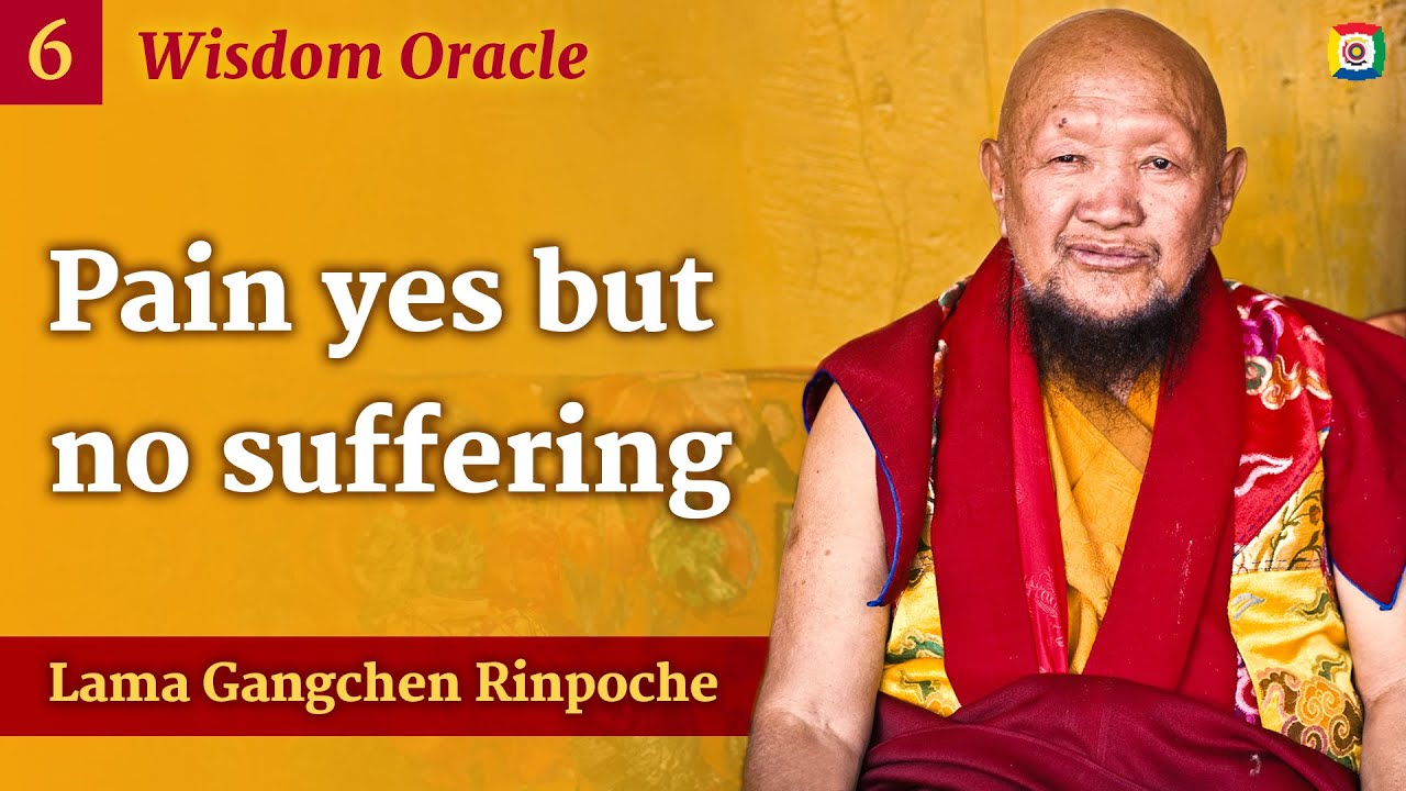 6 - Pain yes but no suffering - Wisdom Oracle with Lama Gangchen Rinpoche