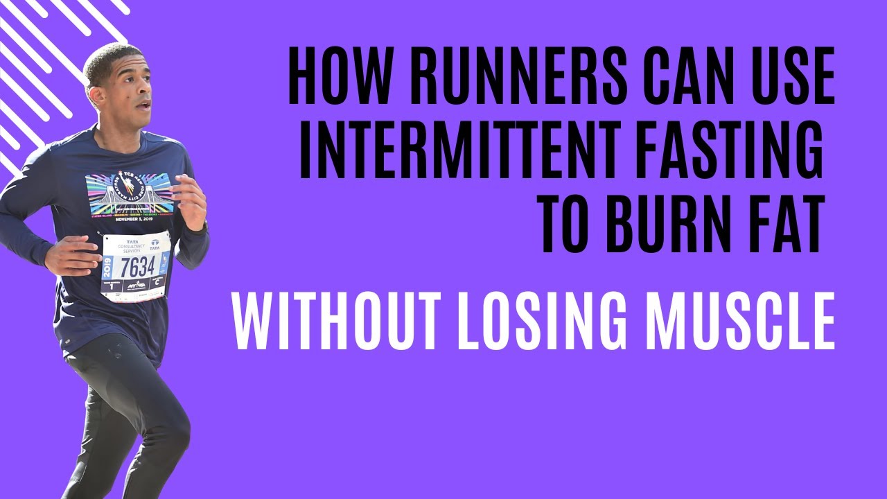 How Runners Can Use Intermittent Fasting to Burn Fat (Without Losing Muscle)
