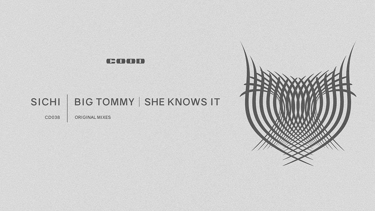 SICHI - Big Tommy (Original Mix) [COOD Music]