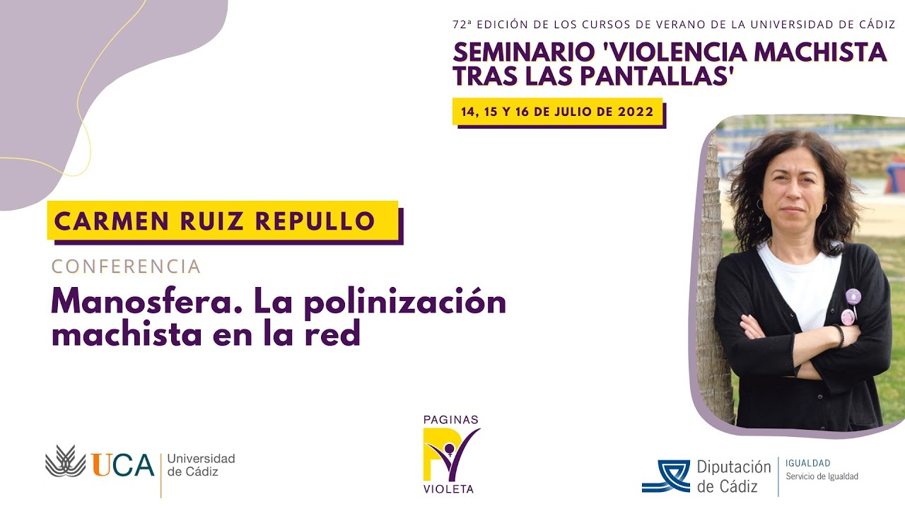 Ponencia Carmen Ruiz Repullo: Manosfera. La polinización machista en la red