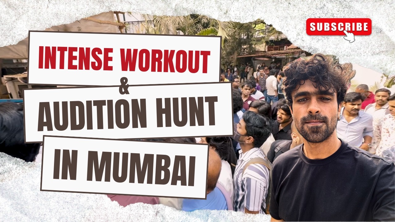 Intense Workout & Audition Hunt in Mumbai | Actor's Life in Mumbai | Vlog 12