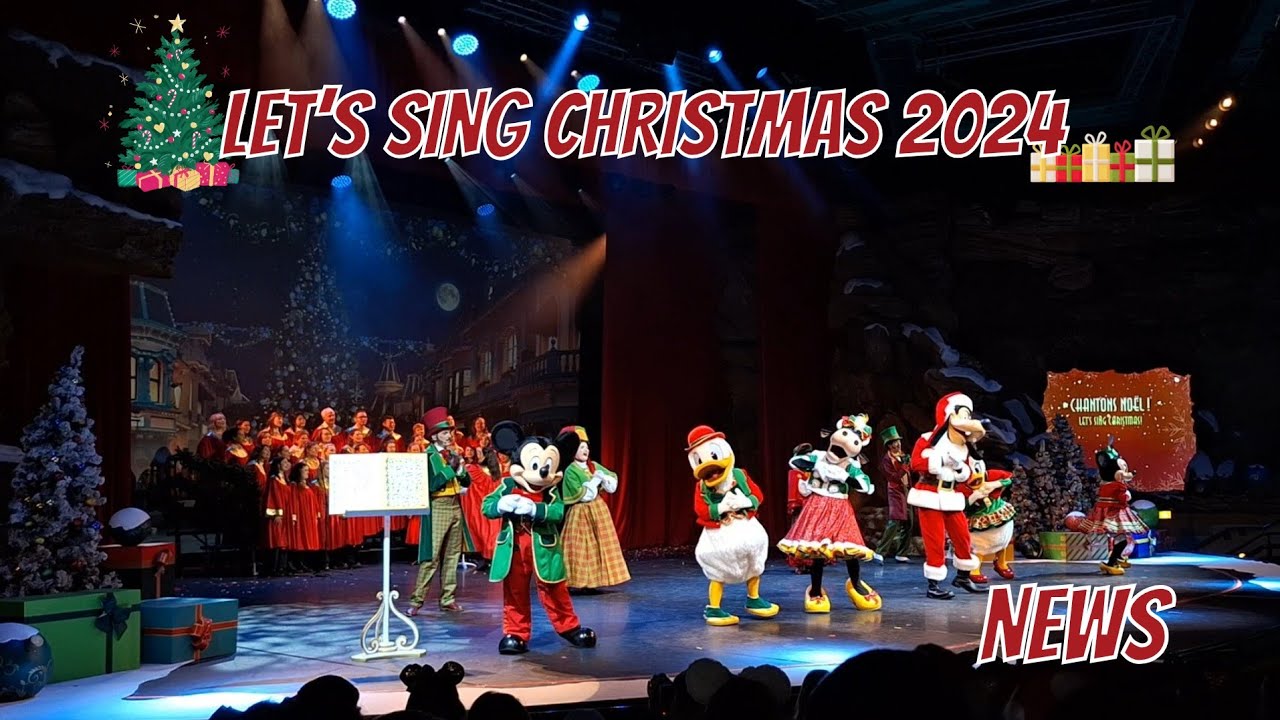 NEWS DISNEYLAND PARIS | LET'S SING CHRISTMAS 2024 | FULL SHOW