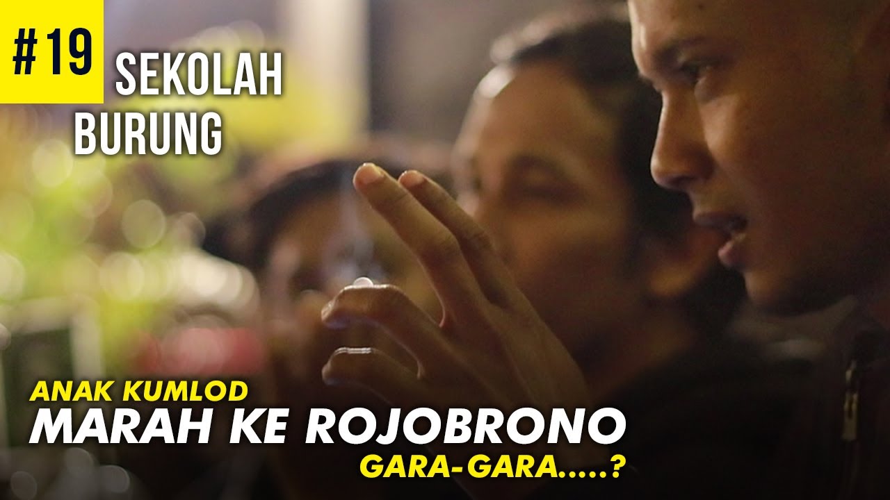Sekolah Burung #19: Anak Kumlod Marah Sama Rojobrono